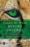 BYSTRE ZWIERZĘ DE WAAL FRANS  CZY JESTEŚMY DOŚĆ MĄDRZY ABY ZROZUMIEĆ BYSTROŚĆ ZWIERZĄT