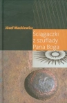 ŚCIĄGACZKI Z SZUFLADY PANA BOGA MACKIEWICZ JÓZEF