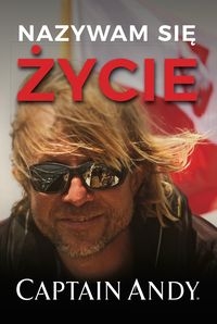 NAZYWAM SIĘ ŻYCIE JANKOWSKI ANDRZEJ