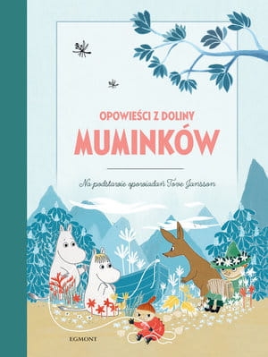 OPOWIEŚCI Z DOLINY MUMINKÓW T JANSSON A HARIDI C DAVIDSON F WIDLUND
