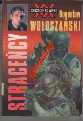 STRACEŃCY.SENSACJE XX WIEKU B WOŁOSZAŃSKI