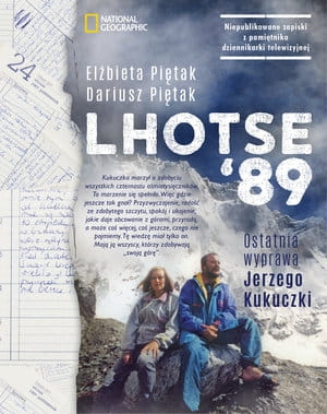 LHOTSE 89 OSTATNIA WYPRAWA JERZEGO KUKUCZKI D PIĘTAK E PIĘTAK