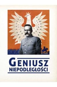 GENIUSZ NIEPODLEGŁOŚCI BIOGRAFIE HISTORIA STR 304