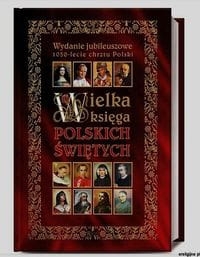 WIELKA KSIEGA POLSKICH ŚWIĘTYCH BEJDA HENRYK