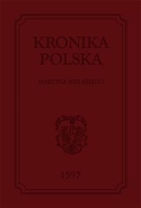 KRONIKA POLSKA BIELSKI MARCIN