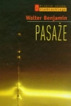PASAŻE BENJAMIN WALTER HISTORIA SOCJOLOGIA