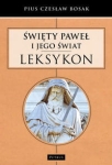 ŚWIĘTY PAWEŁ I JEGO ŚWIAT LEKSYKON BOSAK CZESŁAW PIUS