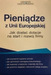 PIENIĄDZE Z UNII EUROPEJSKIEJ  ROZWÓJ FIRMY 