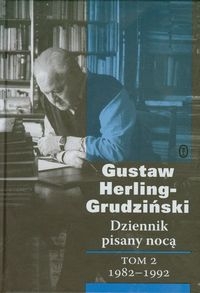 DZIENNIK PISANY NOCĄ TOM 2 1982-1992 HERLING-GRUDZIŃSKI GUSTAW