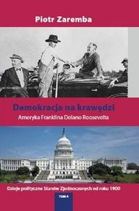 DEMOKRACJA NA KRAWĘDZI AMERYKA FRANKLINA DELANO ROOSEVELTA ZAREMBA PIOTR