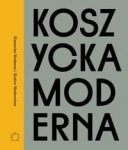KOSZYCKA MODERNA MIĘDZYNARODOWE CENTRUM KULTURY KRAKÓW