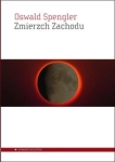 ZMIERZCH ZACHODU SPENGLER OSWALD