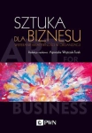 SZTUKA DLA BIZNESU WSPIERANIE KREATYWNOŚCI W ORGANIZACJI A WOJTCZUK-TUREK