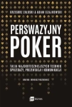 PERSWAZYJNY POKER TALIA NAJSKUTECZNIEJSZYCH TECHNIK SPRZEDAŻY PREZENTACJI I KOMUNIKACJI A CZAJKOWSKI G ZAŁUSKI