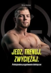 JEDZ TRENUJ ZWYCIĘŻAJ HEINZE MIRON  PROFESJONALNE PRZYGOTOWANIE DIETETYCZNE
