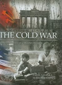THE COLD WAR SASANKA P STĘPIEŃ S  A SHORT HISTORY OF A WORLD DIVIDED