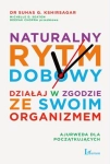 NATURALNY RYTM DOBOWY DZIAŁAJ W ZGODZIE ZE SWOIM ORGANIZMEM S G KSHIRSAGAR M D SEATON