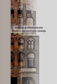 BADANIA ARCHITEKTONICZNE HISTORIA I PERSPEKTYWY ROZWOJU
