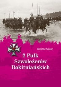2 PUŁK SZWOLEŻERÓW ROKITNIAŃSKICH GOGAN WIESŁAW