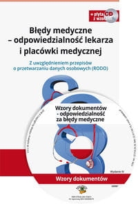 BŁĘDY MEDYCZNE ODPOWIEDZIALNOŚĆ LEKARZA I PLACÓWKI MEDYCZNEJ+PŁYTA SIEŃKO AGNIESZKA, KACZMARCZYK DOROTA