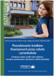 POZYSKIWANIE ŚRODKÓW FINANSOWYCH PRZEZ SZKOŁY I PRZEDSZKOLA SKRZYŃSKI DARIUSZ KUZIOR PATRYK