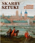 SKARBY SZTUKI MUZEUM NARODOWE W GDAŃSKU
