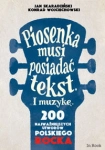 PIOSENKA MUSI POSIADAĆ TEKST I MUZYKĘ SKARADZIŃSKI  WOJCIECHOWSKI  200 NAJWAŻNIEJSZYCH UTWORÓW POLSKIEGO ROCKA