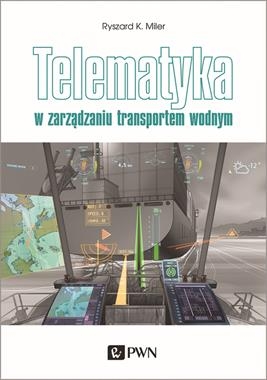 TELEMATYKA W ZARZĄDZANIU TRANSPORTEM WODNYM R K MILER