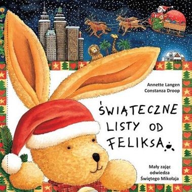 ŚWIĄTECZNE LISTY OD FELIKSA MAŁY ZAJĄC ODWIEDZA ŚWIĘTEGO MIKOŁAJA A LANGEN