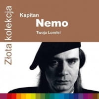 ZŁOTA KOLEKCJA KAPITAN NEMO TWOJA LORELEI CD KAPITAN NEMO