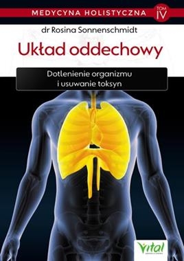 UKŁAD ODDECHOWY MEDYCYNA HOLISTYCZNA TOM 4 R SONNENSCHMIDT