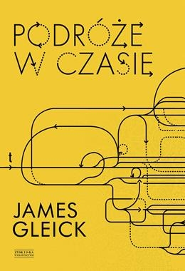 PODRÓŻE W CZASIE J GLEICK 408 STR