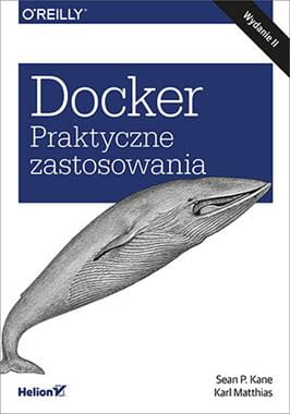 DOCKER PRAKTYCZNE ZASTOSOWANIA S P KANE K MATTHIAS