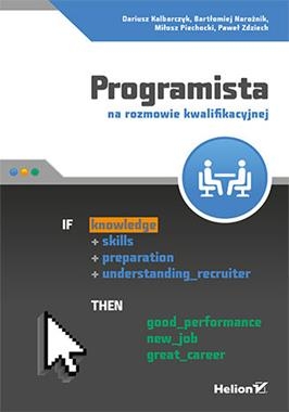 PROGRAMISTA NA ROZMOWIE KWALIFIKACYJNEJ D KALBARCZYK B NAROŻNIK M PIECHOCKI