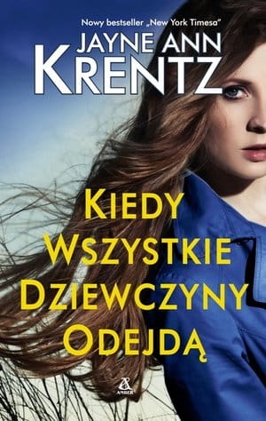 KIEDY WSZYSTKIE DZIEWCZYNY ODEJDĄ J A KRENTZ