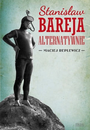 STANISŁAW BAREJA ALTERNATYWNIE M REPLEWICZ 484 STR