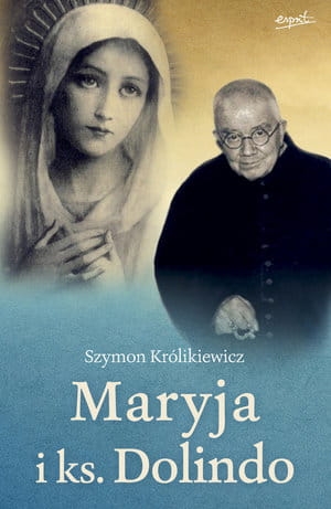 MARYJA I KS DOLINDO S KRÓLIKIEWICZ 312 STR
