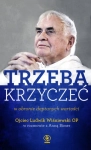 TRZEBA KRZYCZEĆ W OBRONIE DEPTANYCH WARTOŚCI OJCIEC L WIŚNIEWSKI