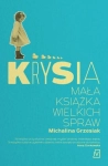 KRYSIA MAŁA KSIĄŻKA WIELKICH SPRAW M GRZESIAK