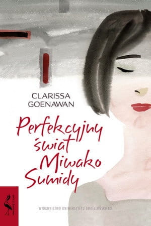 PERFEKCYJNY ŚWIAT MIWAKO SUMIDY CLARISSA GOENAWAN