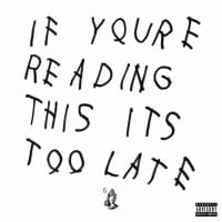 DRAKE CD IF YOU'RE READING THIS IS TOO LATE