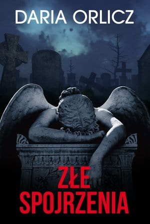 ZŁE SPOJRZENIA D ORLICZ 304 STR