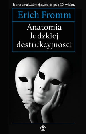 ANATOMIA LUDZKIEJ DESTRUKCYJNOŚCI E FROMM 640 STR