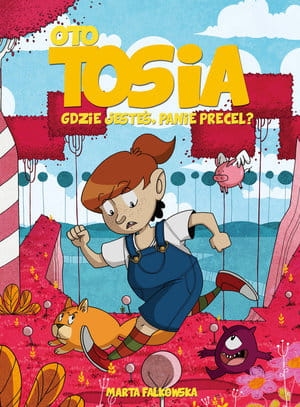 OTO TOSIA GDZIE JESTEŚ PANIE PRECEL TOM 2