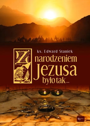 Z NARODZENIEM JEZUSA BYŁO TAK ALBUM Z DOŁĄCZONĄ PŁYTĄ CD KOLĘDOWĄ KS E STANIEK
