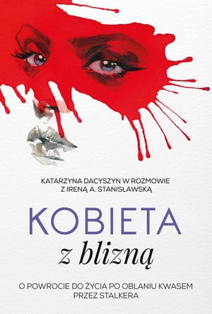 KOBIETA Z BLIZNĄ I A STANISŁAWSKA K DACYSZYN 256 STR