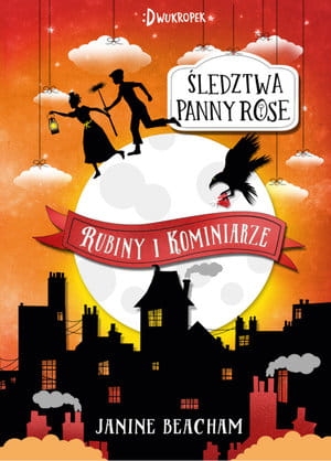 ŚLEDZTWA PANNY ROSE RUBINY I KOMINIARZE J BEACHAM 248 STR