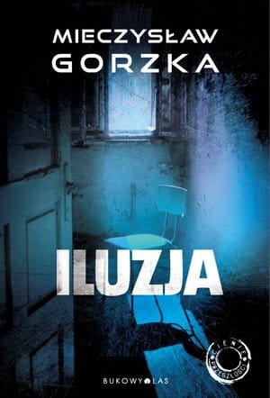 ILUZJA CYKL CIENIE PRZESZŁOŚCI TOM 2 M GORZKA 650 STR
