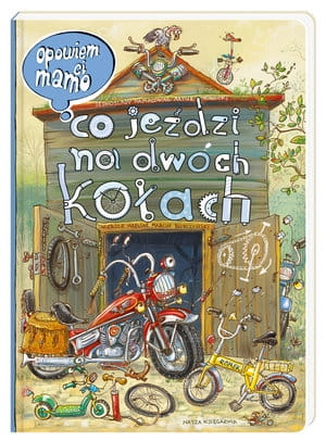 OPOWIEM CI MAMO CO JEŹDZI NA DWÓCH KOŁACH M BRYKCZYŃSKI A NOWICKI