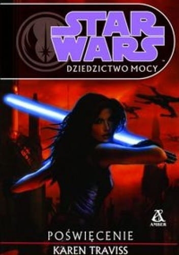 STAR WARS DZIEDZICTWO MOCY POŚWIĘCENIE KAREN TRAVISS 